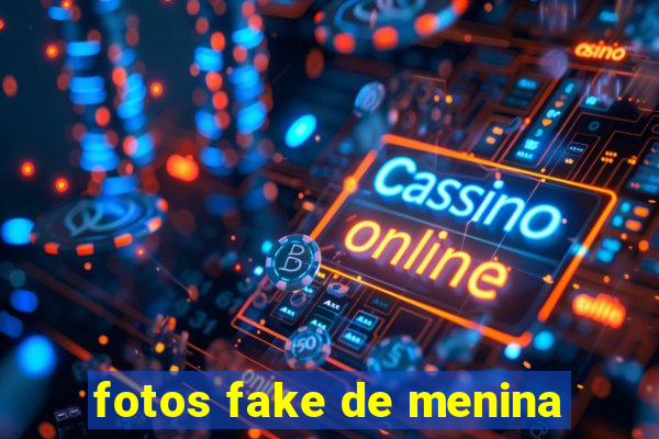 fotos fake de menina